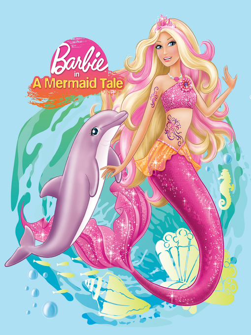 Title details for Barbie in a Mermaid Tale  by Mary Man-Kong - Available